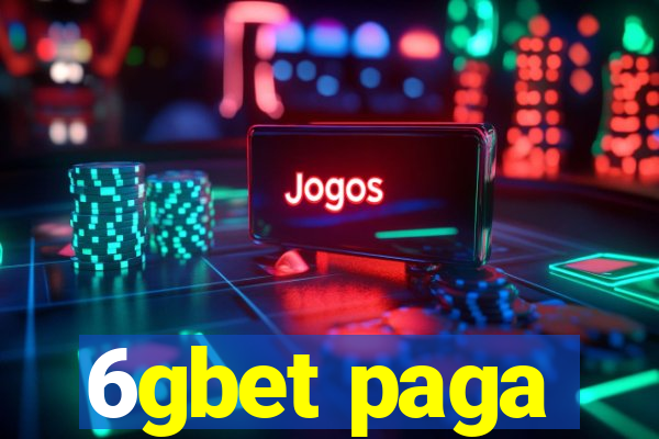 6gbet paga